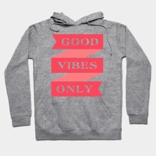 Good vibes Hoodie